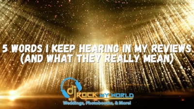 5 Words I Keep Hearing in My Reviews (and What They Really Mean) - DJ Rock My World