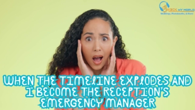 When the Timeline Explodes and I Become the Reception’s Emergency Manager - DJ Rock My World