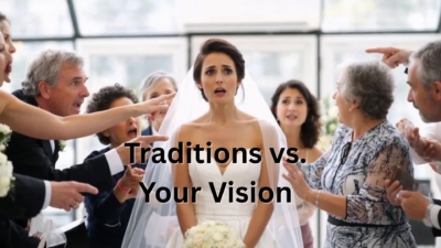 Traditions vs Your Vision