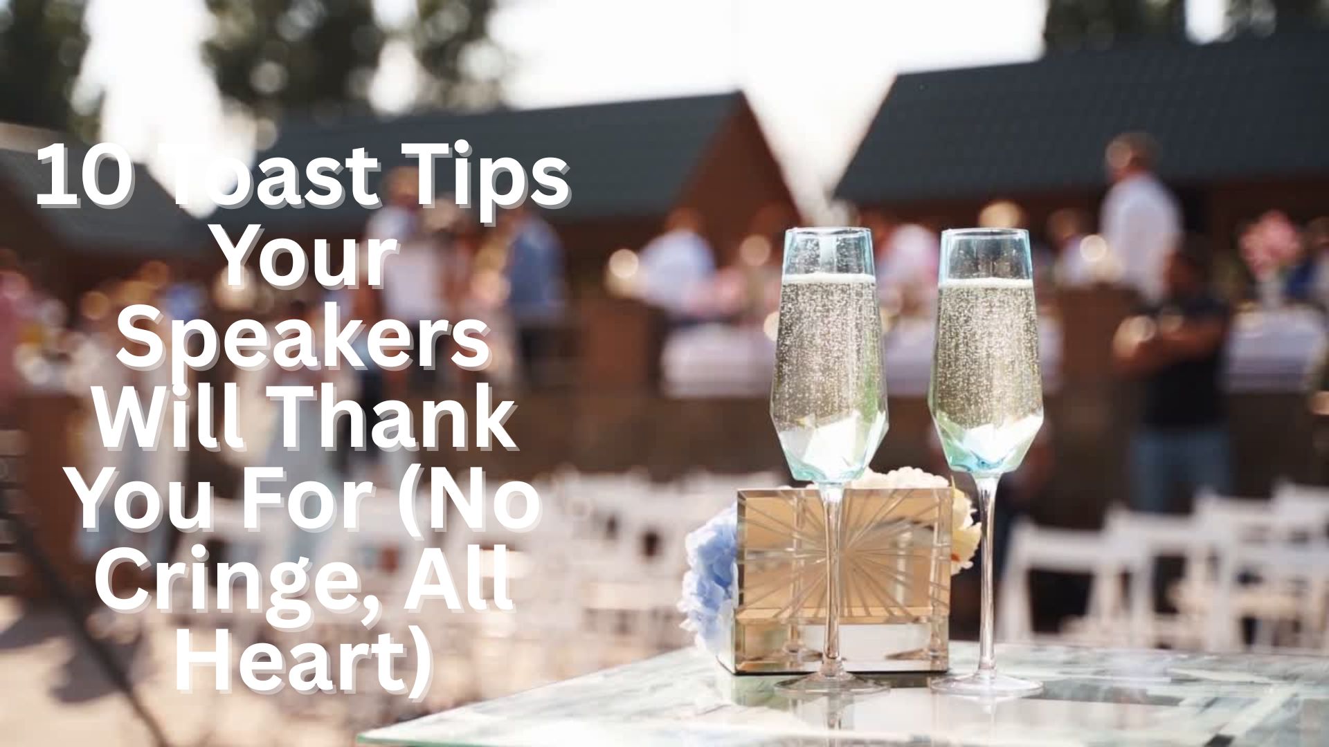 10 Toast Tips Your Speakers Will Thank You For (No Cringe, All Heart)