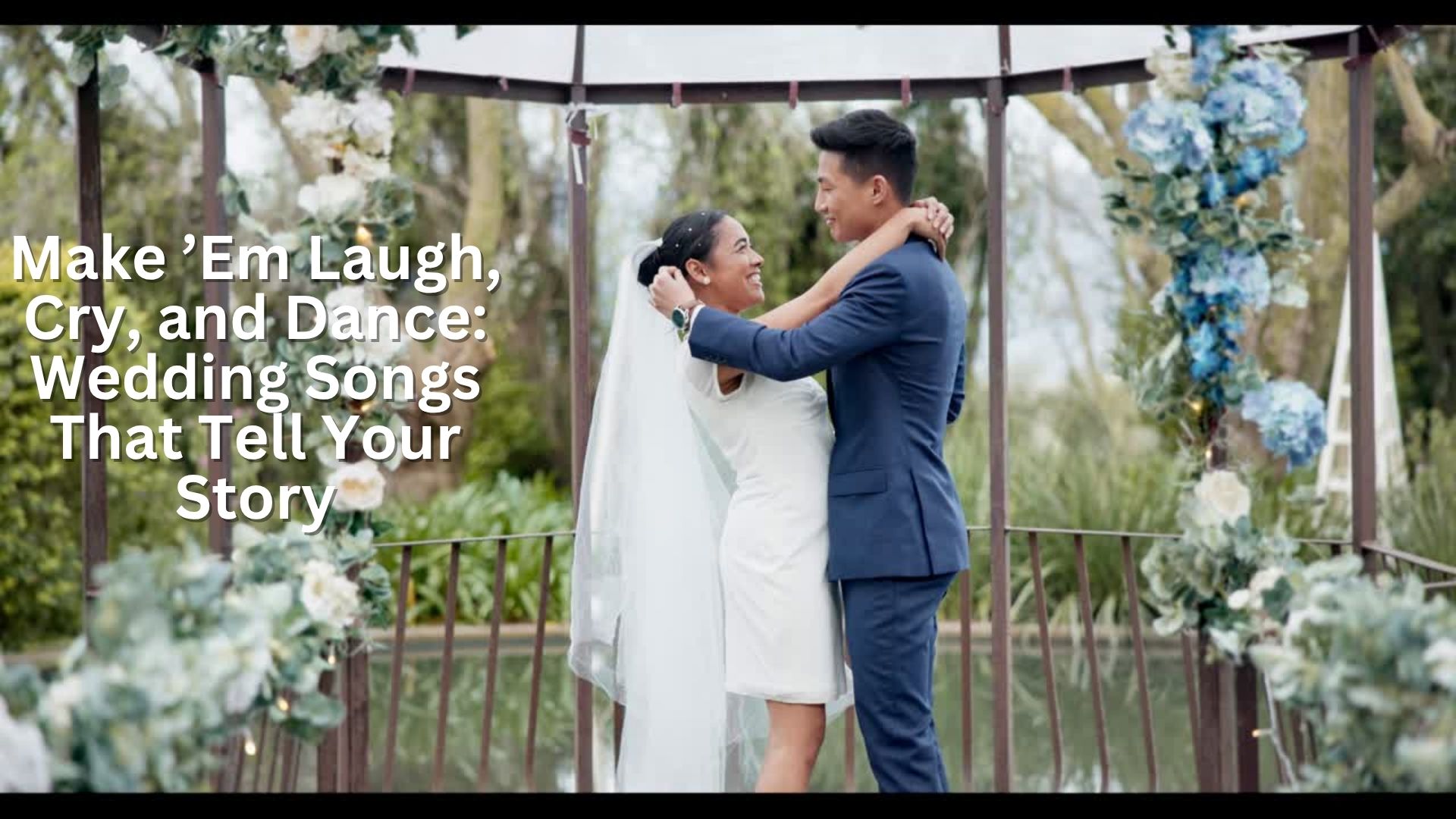 Make �Em Laugh, Cry, and Dance: Wedding Songs That Tell Your Story