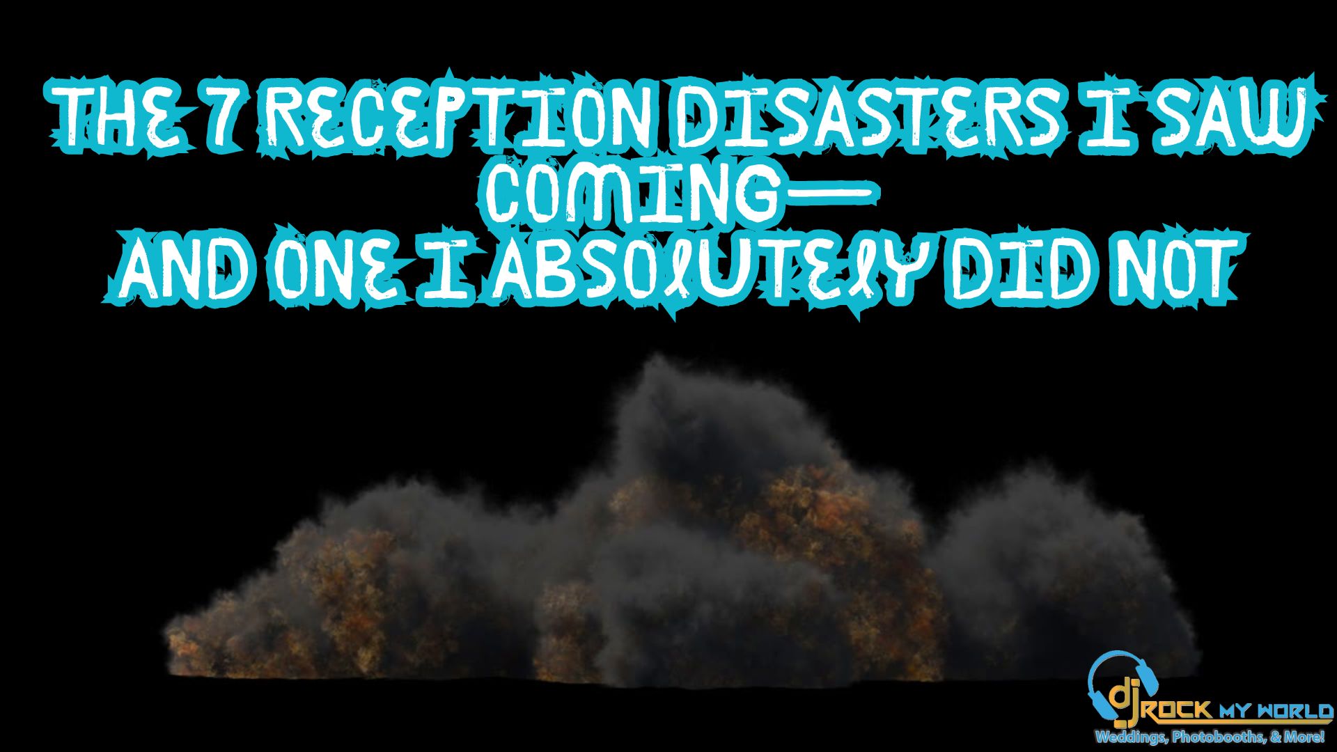 The 7 Reception Disasters I Saw Coming�And One I Absolutely Did Not