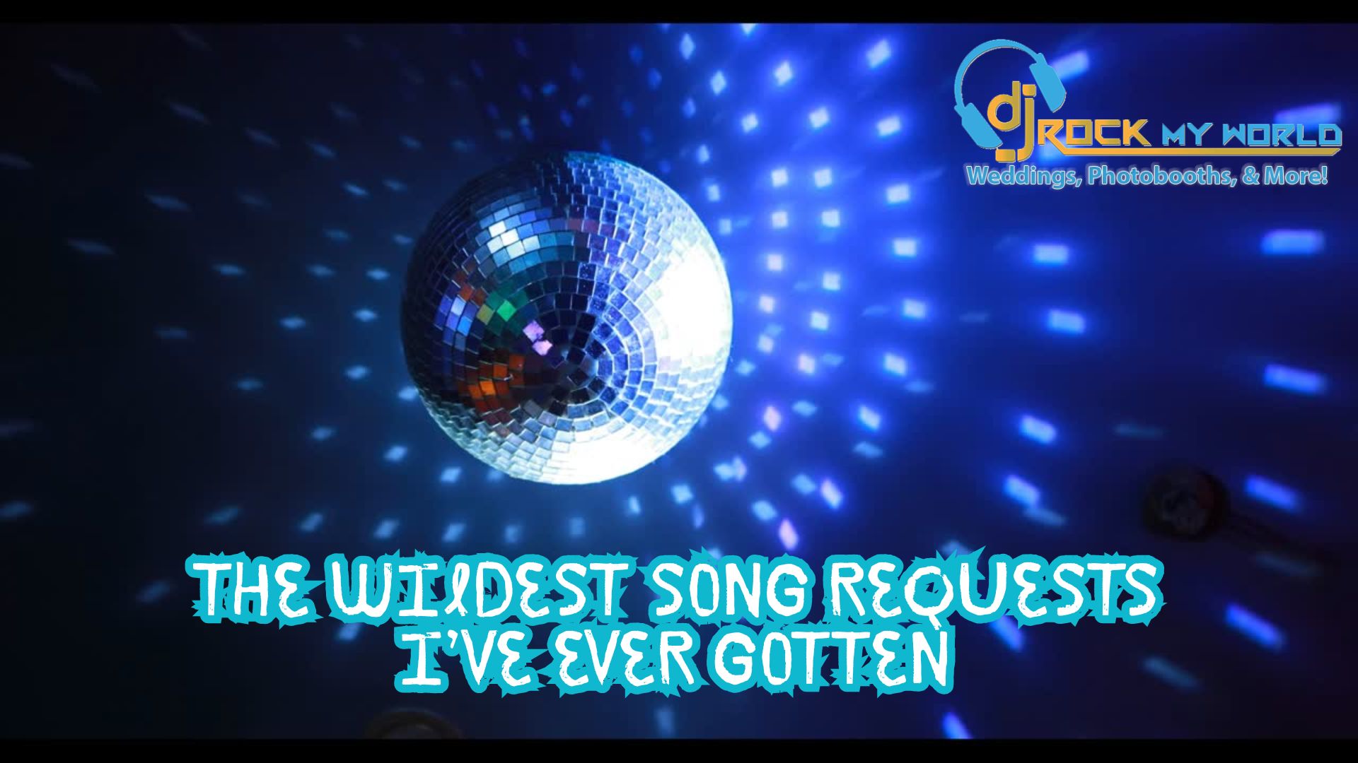 �The Wildest Song Requests I�ve Ever Gotten