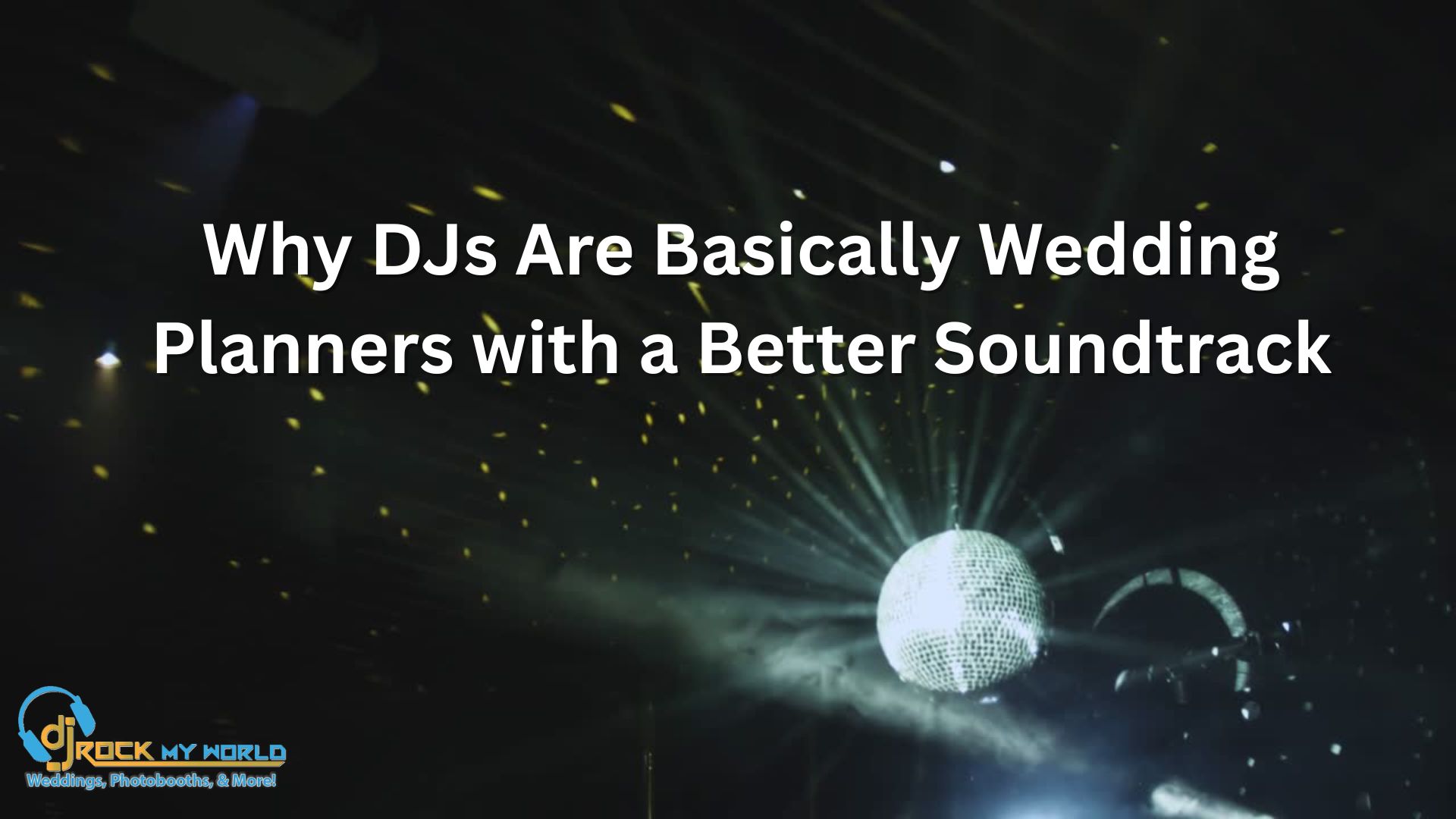 Why DJs Are Basically Wedding Planners with a Better Soundtrack