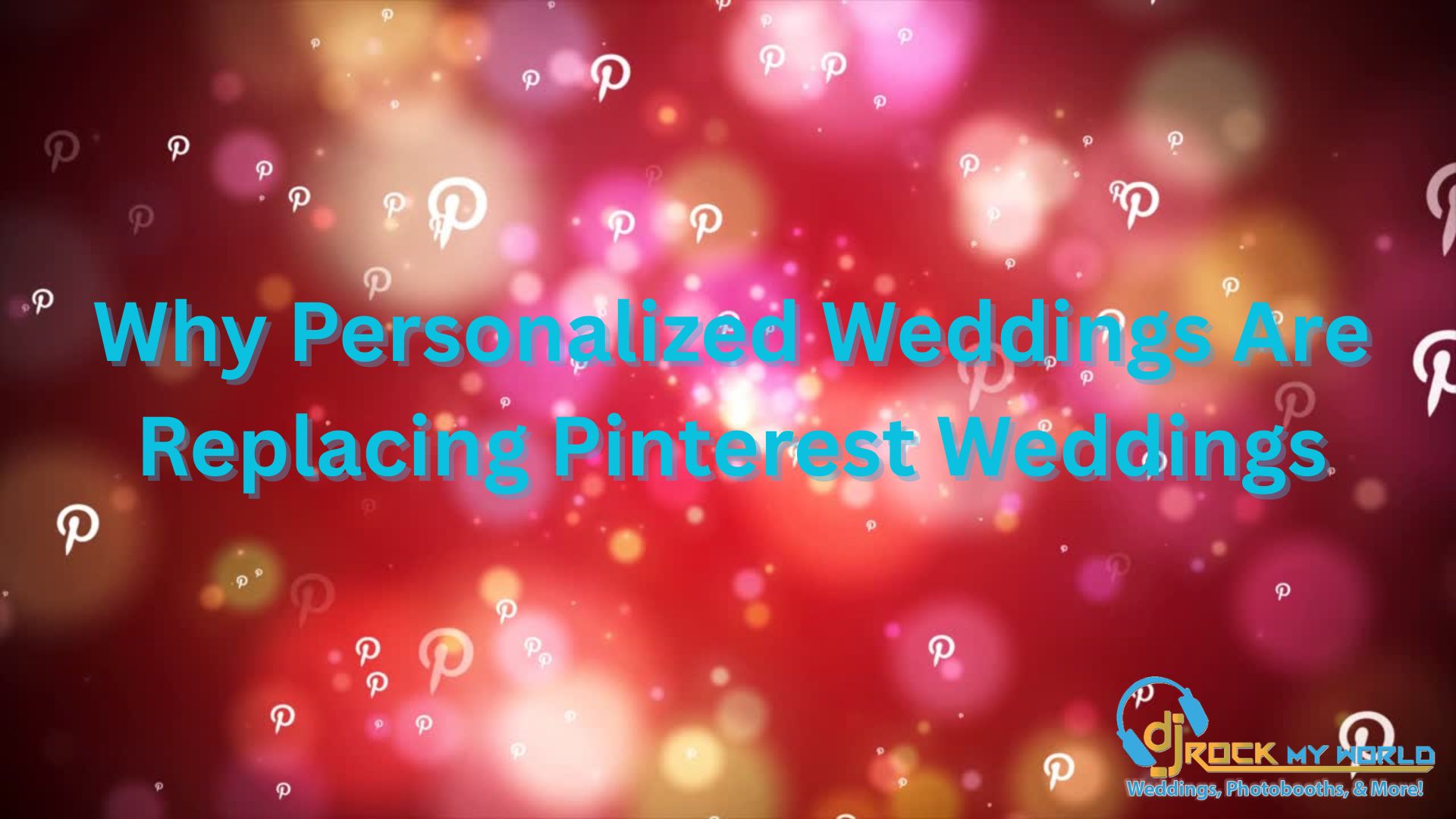 Why Personalized Weddings Are Replacing Pinterest Weddings