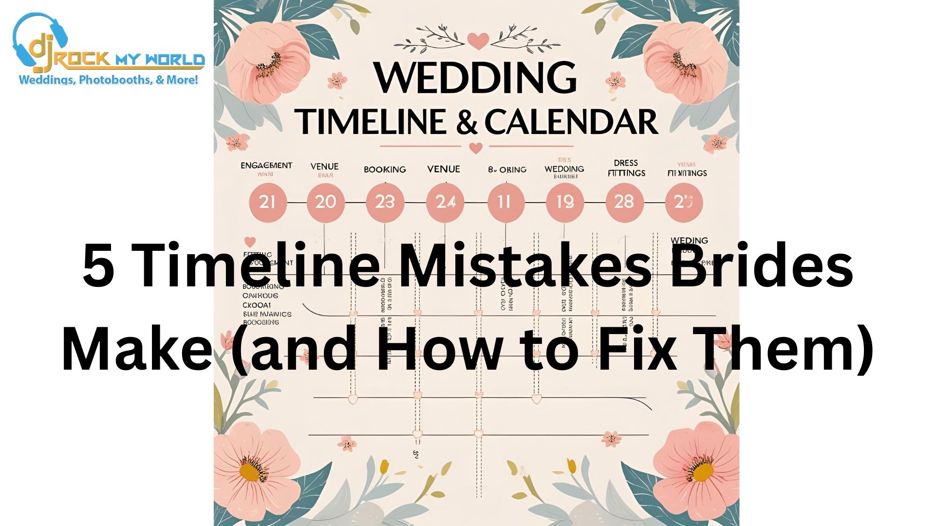 5 Wedding Timeline Mistakes and How to Fix Them - DJ Rock My World