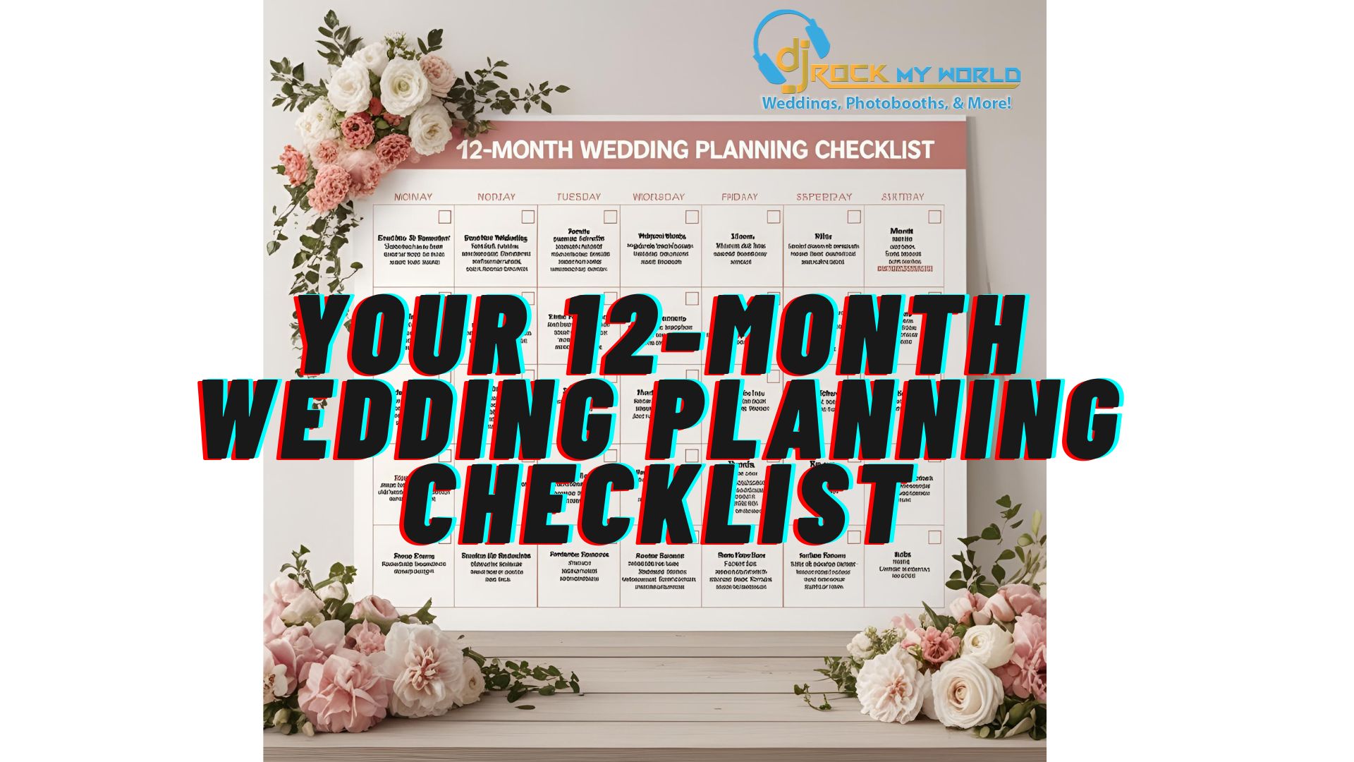 Your 12 Month Wedding Planning Checklist DJ Rock My World