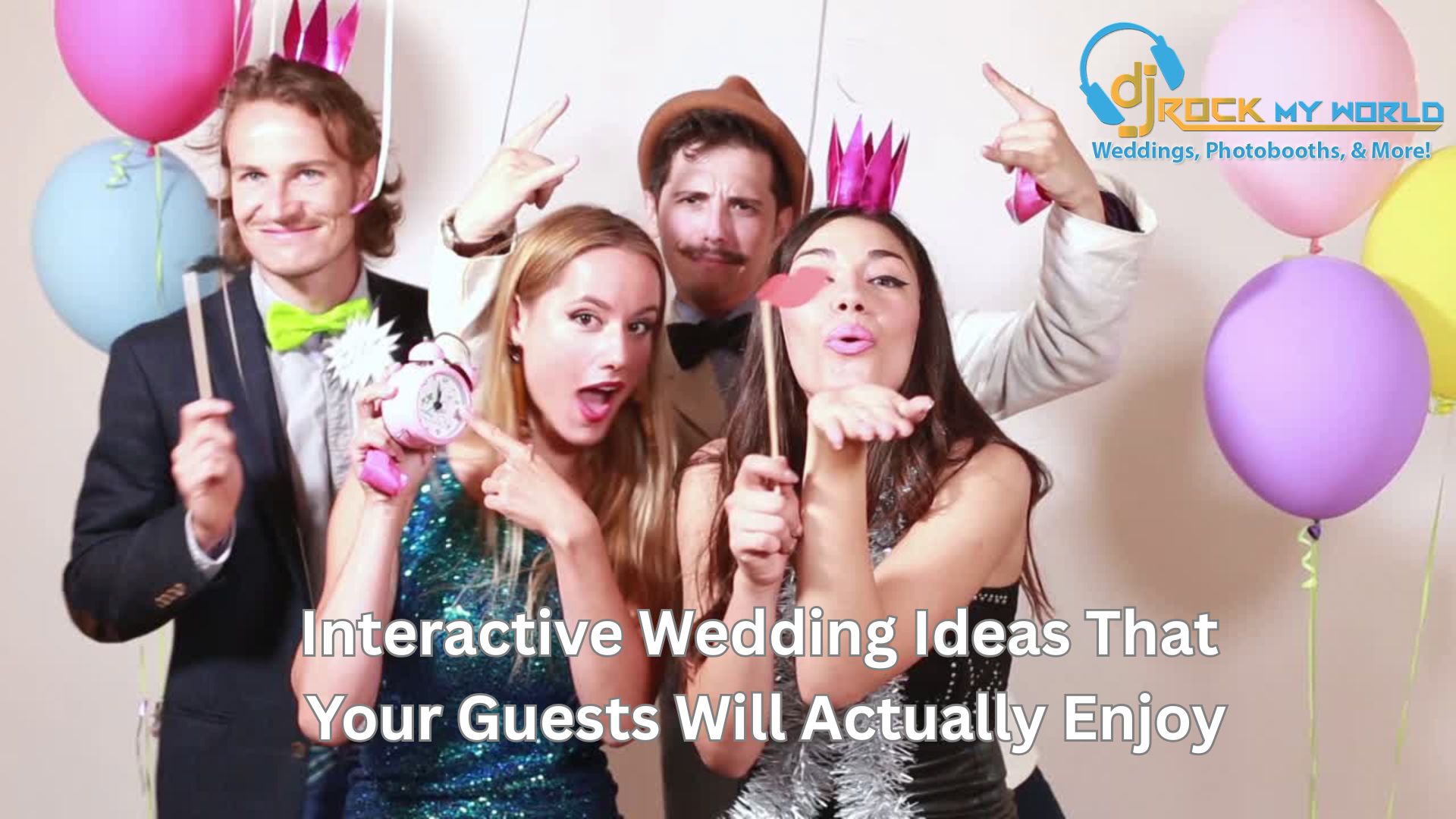 Interactive Wedding Ideas That Your Guests Will Actually Enjoy - DJ Rock My World